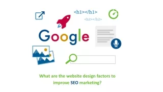 What are the website design factors to improve SEO marketing