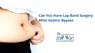 Can You Have Lap Band Surgery After Gastric Bypass - DrJalil