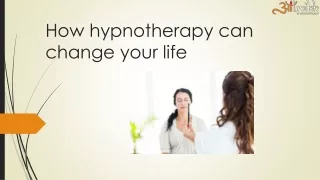 how hypnotherapy can change your life