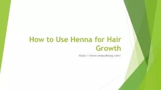 How to Use Henna for Hair Growth