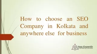 How to choose an SEO Company in Kolkata and anywhere else  for business