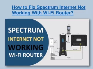 Spectrum Not Working With Wi-fi Router  1(888) 712-3052