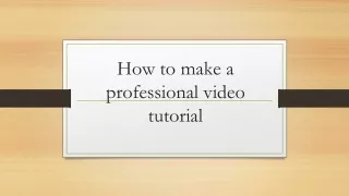 How to make a professional video tutorial