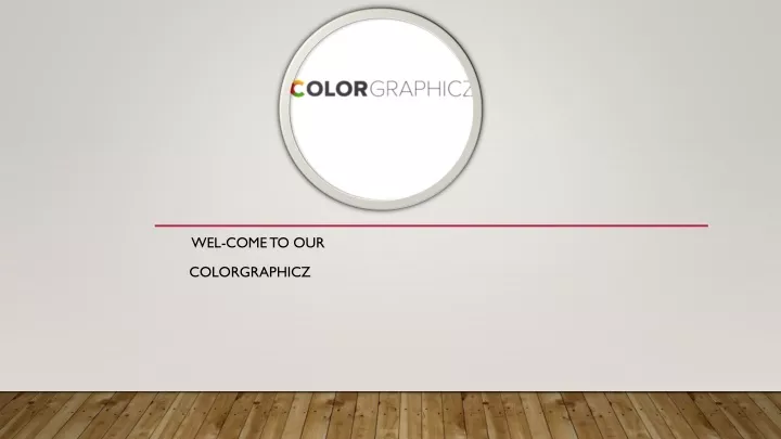 wel come to our colorgraphicz
