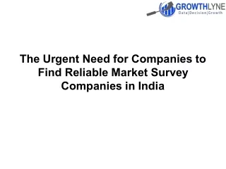 The Urgent Need for Companies to Find Reliable Market Survey Companies in India