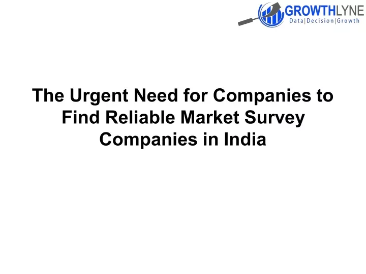 the urgent need for companies to find reliable