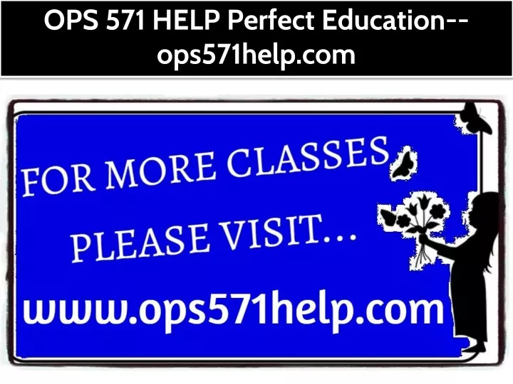 ops 571 help perfect education ops571help com
