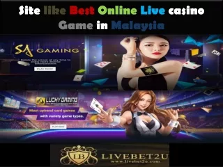 site like Best Online Live casino Game in Malaysia