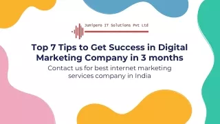 Top 7 tips to Get success in Digital Marketing company in 3 months