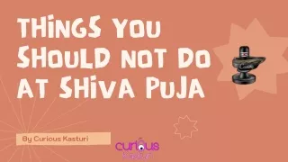 Things you should not do at Shiva Puja