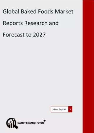 Baked Foods Market Reports