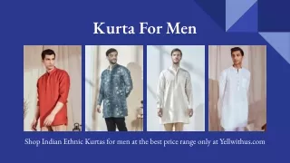 Shop Indian Ethnic Kurtas for men at the best price range only at Yellwithus.com
