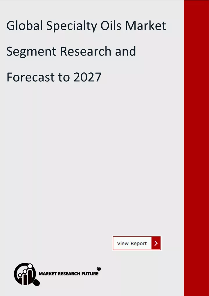 global specialty oils market segment research