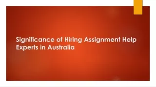 significance of hiring assignment help experts in australia