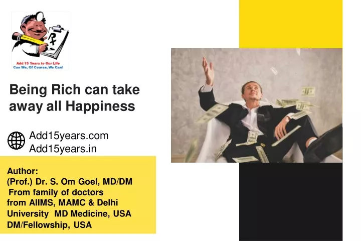 being rich can take away all happiness