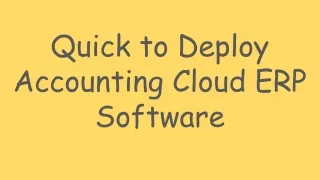 quick to deploy accounting cloud erp software