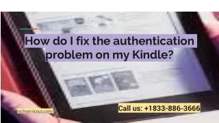how do i fix the authentication problem on my kindle