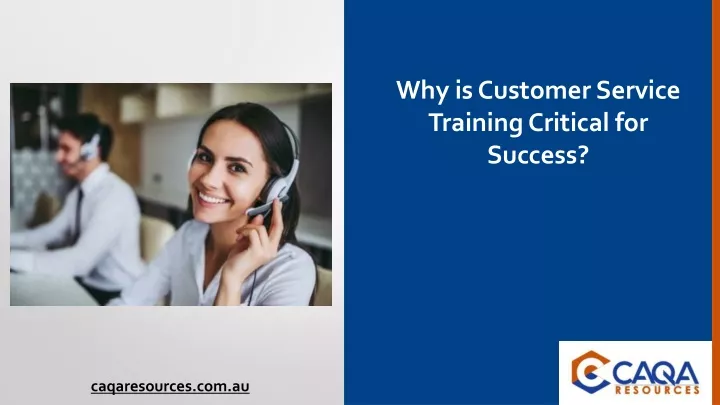 why is customer service training critical for success