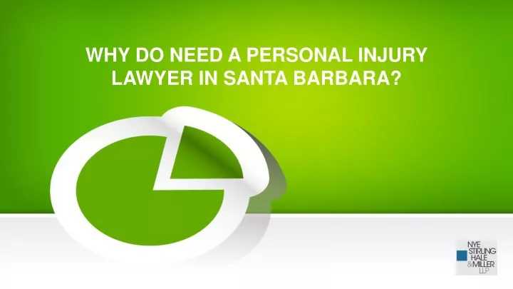 why do need a personal injury lawyer in santa barbara