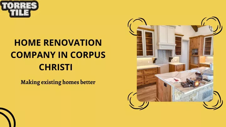 home renovation company in corpus christi
