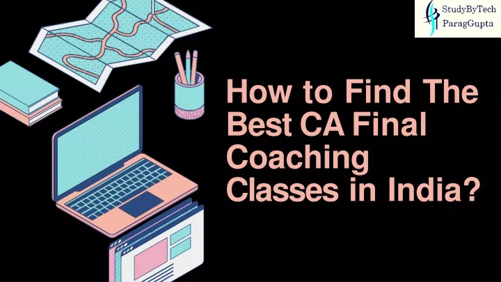 how to find the best ca final coaching classes