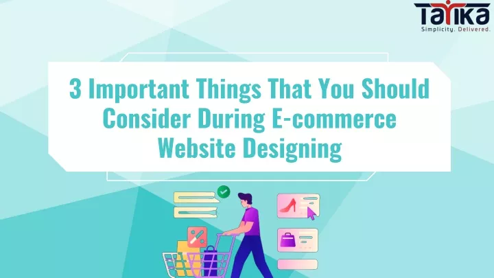 3 important things that you should consider during e commerce website designing