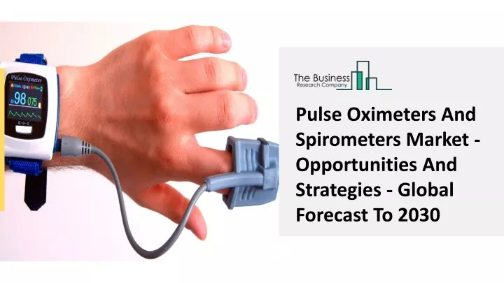 pulse oximeters and spirometers market