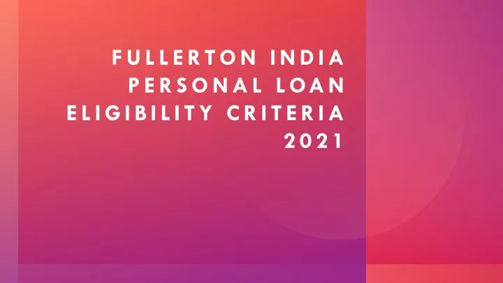 fullerton india personal loan eligibility criteria 2021