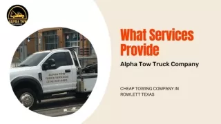 Different Services Provide Alpha Cheap Towing Company in Rowlett