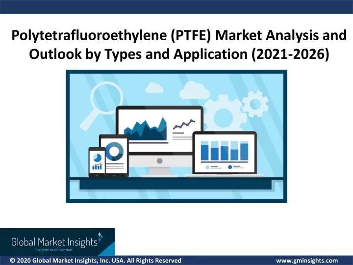 polytetrafluoroethylene ptfe market analysis