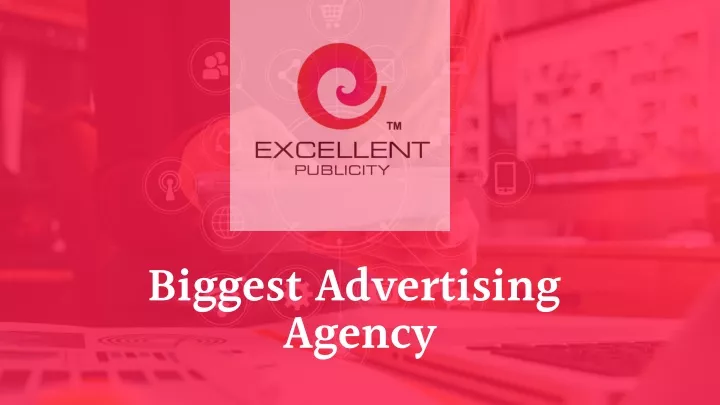 biggest advertising agency