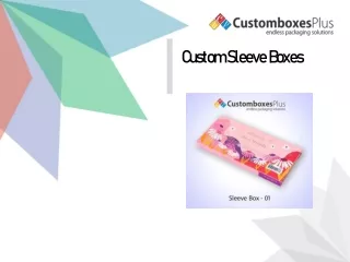 Attractive Packaging for your Custom Sleeve Boxes