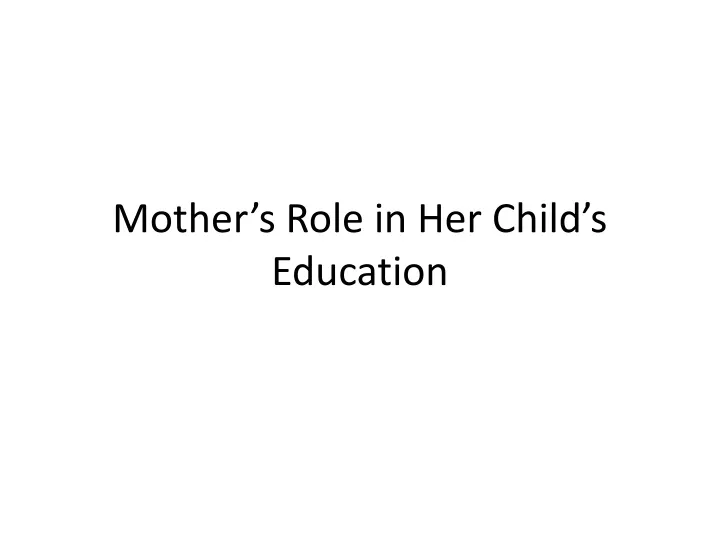 mother s role in her child s education