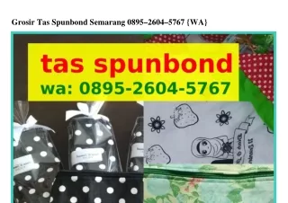 Grosir Tas Spunbond Semarang 089526045767 {WA}