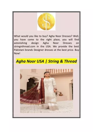 what would you like to buy agha noor dresses well