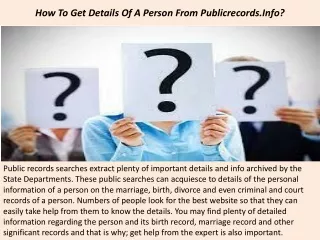 How To Get Details Of A Person From Publicrecords.Info?