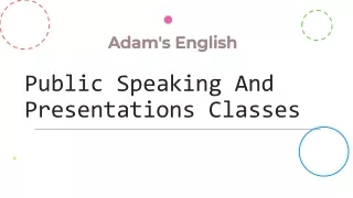 Get Enrolled Into Best Presentations Classes | Adam’s English