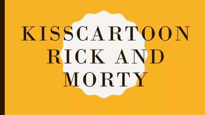kisscartoon rick and morty