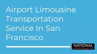 Airport Limousine Transportation Service In San Francisco