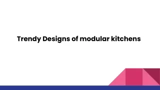 Trendy Designs of modular kitchens