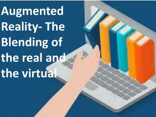 augmented reality the blending of the real
