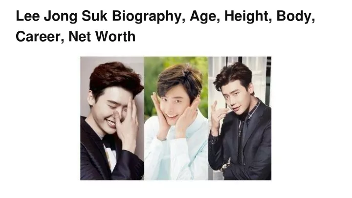lee jong suk biography age height body career net worth