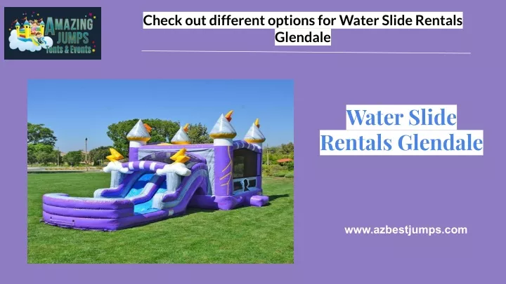 check out different options for water slide