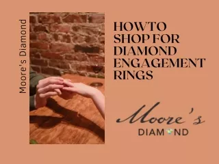 HOW TO SHOP FOR DIAMOND ENGAGEMENT RINGS