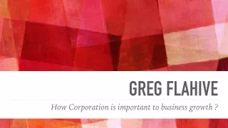 How Corporation is important to business growth ?  | Greg Flahive