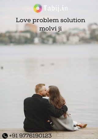 Love problem solution molvi ji - Get associated for love issue arrangement