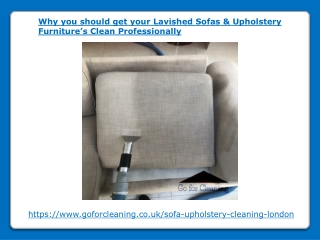 why you should get your lavished sofas upholstery