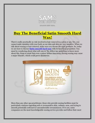Get Best Satin smooth Hard Wax | Sam Nail Supply