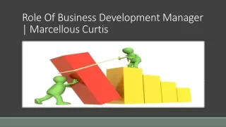 Role Of Business Development Manager Marcellous Curtis