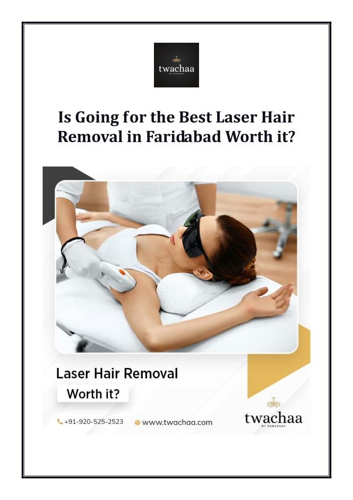 is going for the best laser hair removal